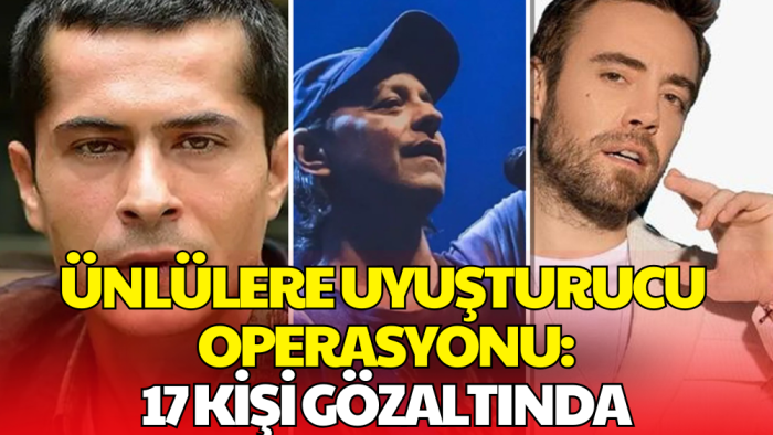 Ünlülere Uyuşturucu Operasyonunda Yeni Dalga: Murat Dalkılıç, Kaan Tangöze ve Kemal Doğulu Gözaltında